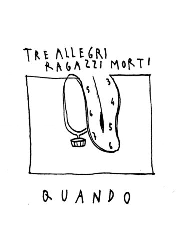 Tre Allegri Ragazzi Morti
